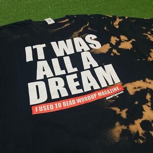 Custom Hand-Dyed "It Was All A Dream" Biggie Smalls Lyric T-Shirt 1-of-1 Size 2X